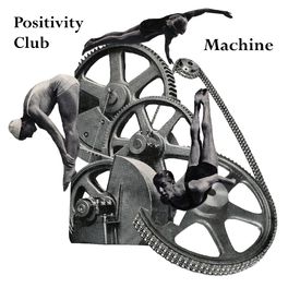 Positivity Club - Machine.jpg